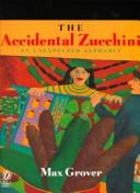 The accidental zucchini