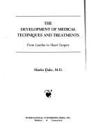The development of medical techniques and treatments