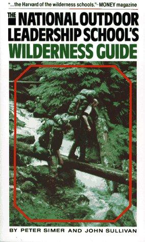 The National Outdoor Leadership School's wilderness guide