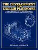 The development of the English playhouse