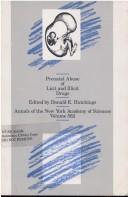 Prenatal abuse of licit and illicit drugs