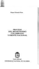 Proceso del bipartidismo colombiano y Frente Nacional