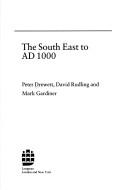 The South East to AD 1000