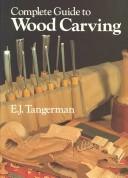 Complete guide to wood carving
