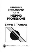 Designing interventions for the helping professions
