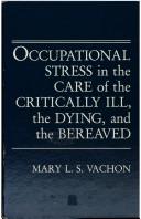 Occupational stress in the care of the critically ill, the dying, and the bereaved