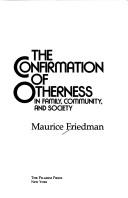 The confirmation of otherness, in family, community, and society