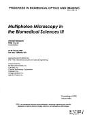 Multiphoton microscopy in the biomedical sciences III