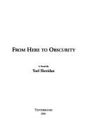 From here to obscurity