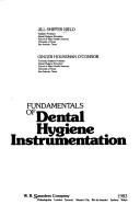 Fundamentals of dental hygiene instrumentation