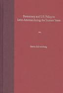 Democracy and U.S. policy in Latin America during the Truman years