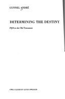 Determining the destiny