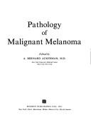 Pathology of malignant melanoma