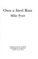 Own a steel boat