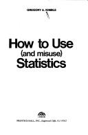 How to use (and misuse) statistics