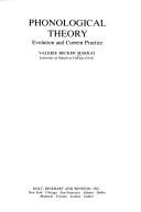 Phonological theory: evolution and current practice.