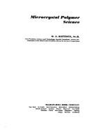 Microcrystal polymer science