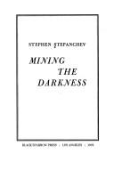Mining the darkness