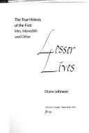 The true history of the first Mrs. Meredith and other lesser lives.