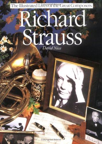 Richard Strauss (The/Illustrated Lives of the Great Composers Ser.)