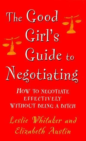 The Good Girl's Guide to Negotiating
