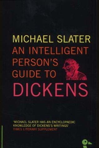 An Intelligent Person's Guide to Dickens (Intelligent Person's Guide)