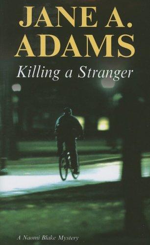 Killing a Stranger (Naomi Blake Mysteries)