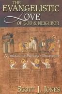 The Evangelistic Love of God and Neighbor
