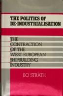 The politics of de-industrialisation
