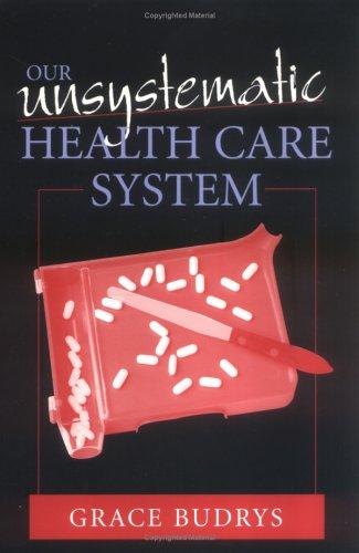 Our Unsystematic Health Care System