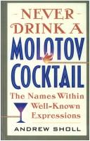 Never Drink a Molotov Cocktail