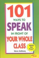 101 Ways to Speak in Front of Your Whole Class