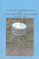 An Annotated Bibliography Of Percussion Music Publications