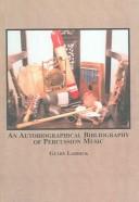 An Autobiographical Bibliography of Percussion Music