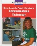Career Connections Series 3 - Great Careers for People Interested in Communications Technology (Career Connections)