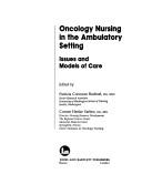 Oncology nursing in the ambulatory setting