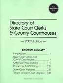 Directory of State Court Clerks & County Courthouses 2005 (Directory of State Court Clerks and County Courthouses)