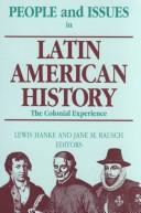 People and issues in Latin American history.