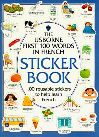 First One Hundred Words Sticker Books/French (First Hundred Words Sticker Books)