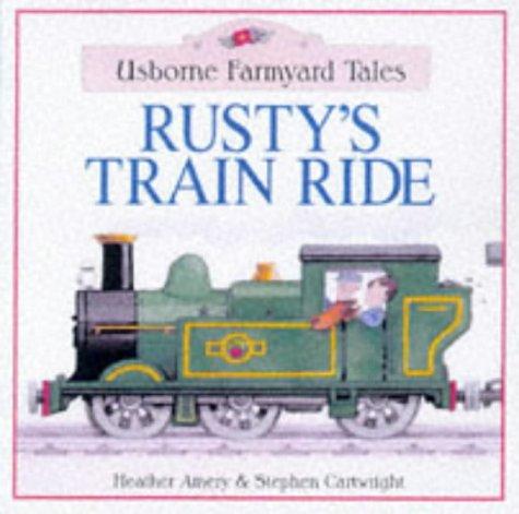 Rusty's Train Ride (Farmyard Tales Readers)