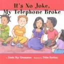 It's No Joke, My Telephone Broke (I'm a Great Little Kid Series)