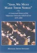 "And, We Must Make Them Noble"