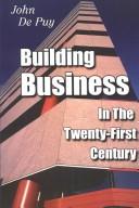 Building Business in the Twenty-First Century