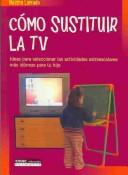 Como Sustituir La TV / How to Substitute TV