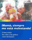 Mama, Siempre Me Esta Molestando!