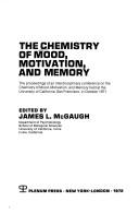 The Chemistry of Mood, Motivation, and Memory (Advances in Behavioral Biology, V. 4)