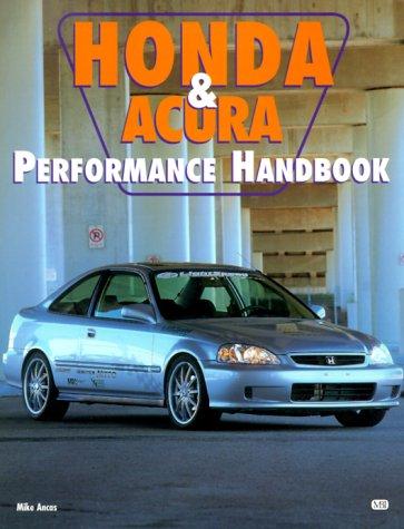 Honda and Acura Performance Handbook (Motorbooks Workshop)