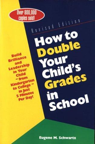 How to Double Your Child's Grades in School