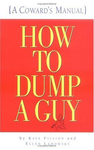 How to dump a guy