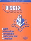 Darpa Information Survivability Conference & Exposition: Discex'00 : Proceedings